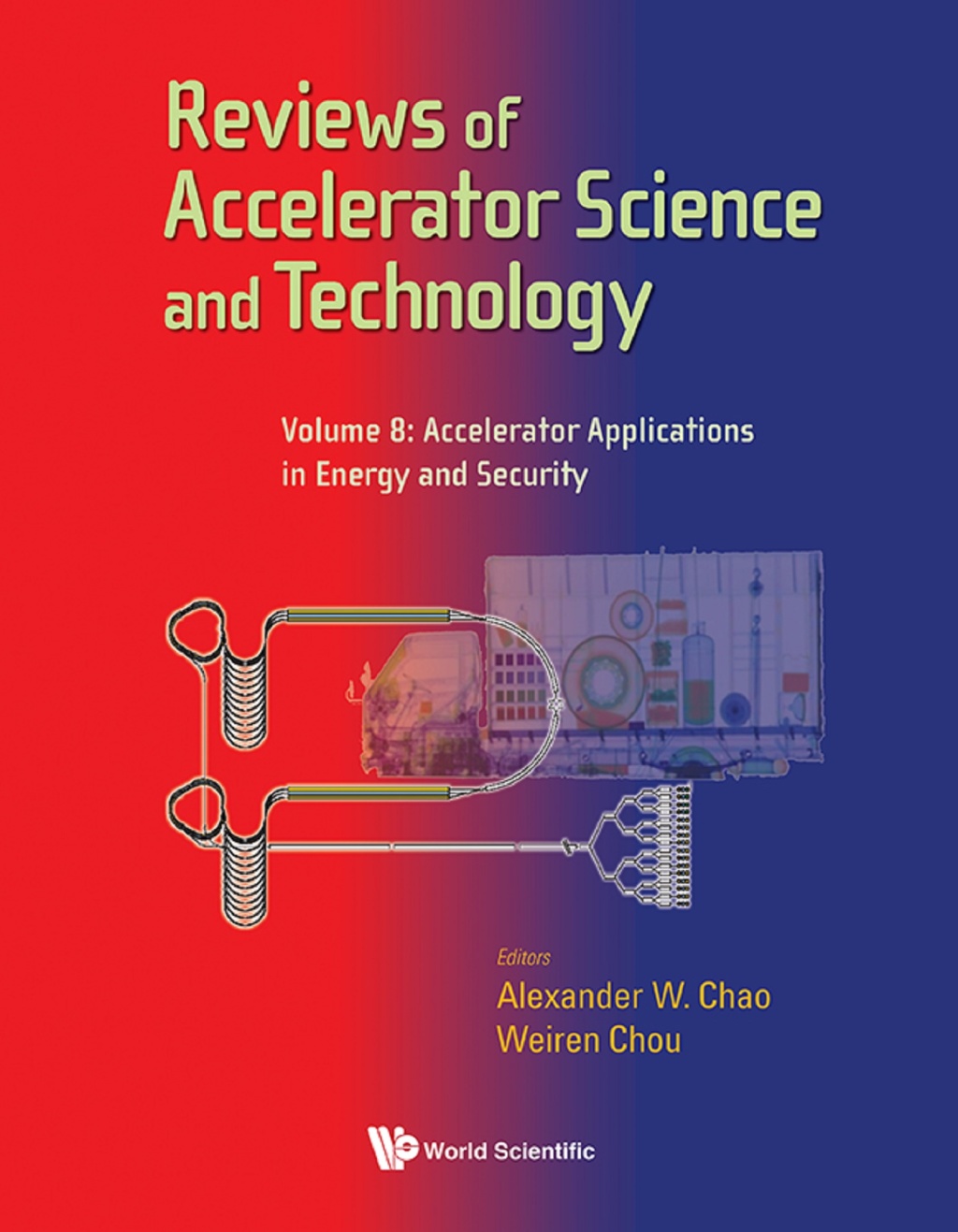 Reviews of Accelerator Science and Technology: Volume 8: Accelerator Applications in Energy and Security 