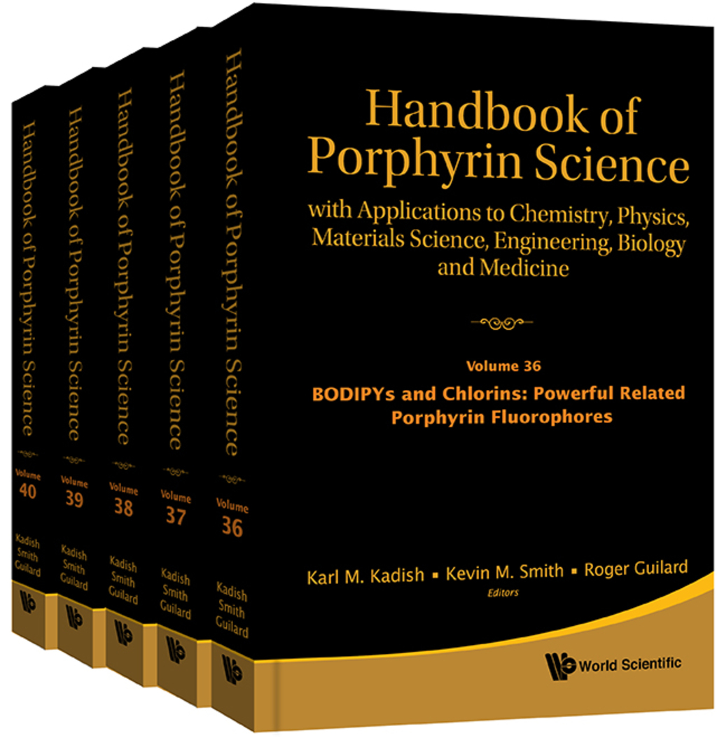 Handbook of Porphyrin Science (Volumes 36 Ã¢â‚¬â€œ 40): With Applications to Chemistry, Physics, Materials Science, Engineering, Biology and Medicine 