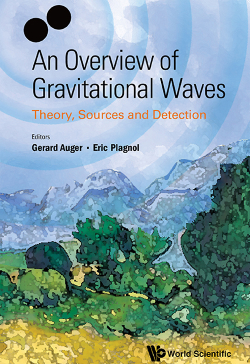 An Overview of Gravitational Waves: Theory, Sources and Detection 