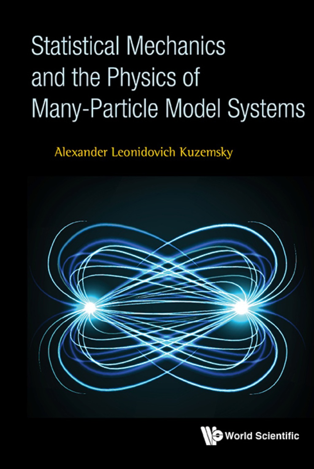 STATISTICAL MECHANICS AND THE PHYSICS OF MANY-PARTICLE MODEL 