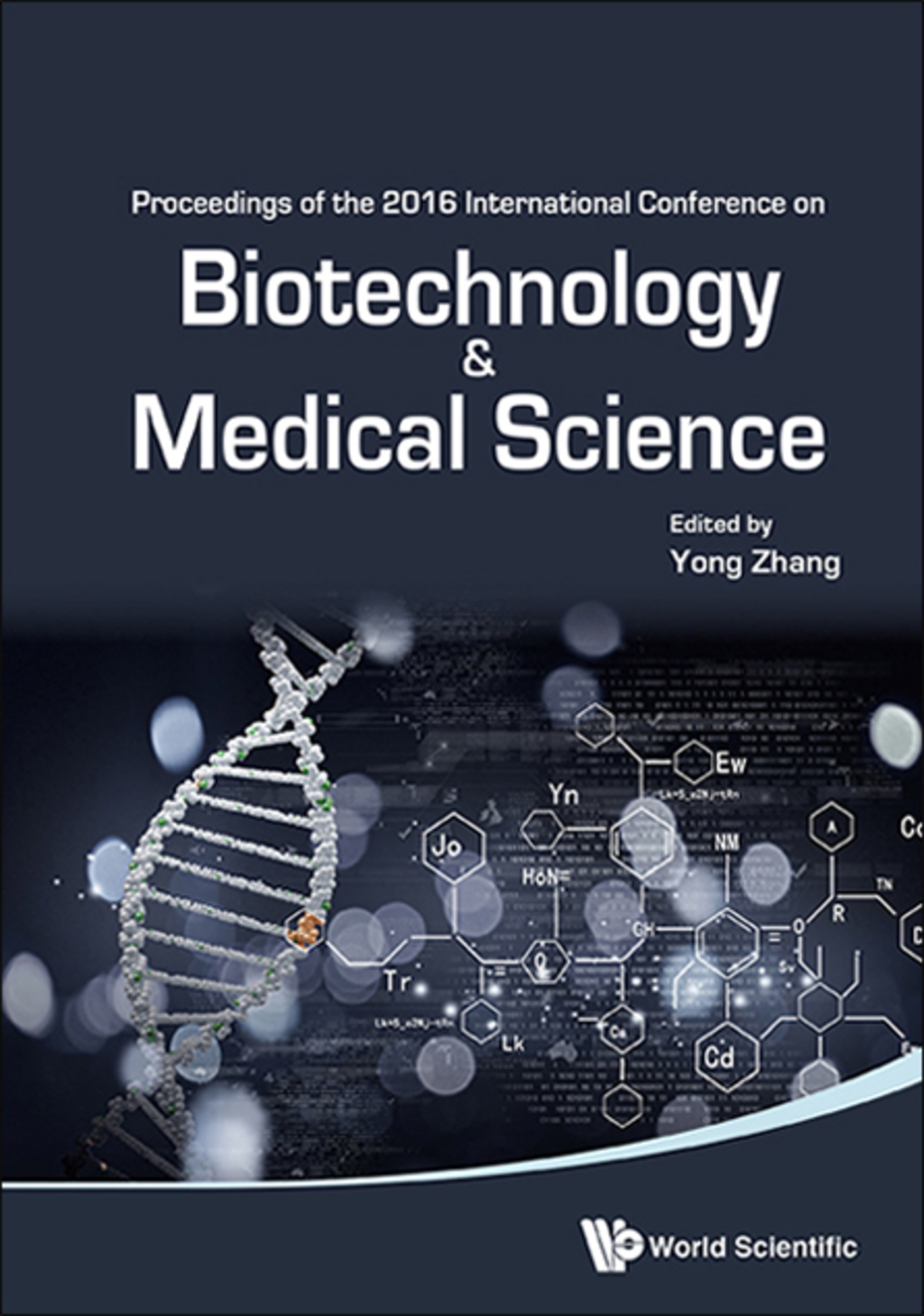 Biotechnology and Medical Science: Proceedings of the 2016 International Conference on Biotechnology and Medical Science 