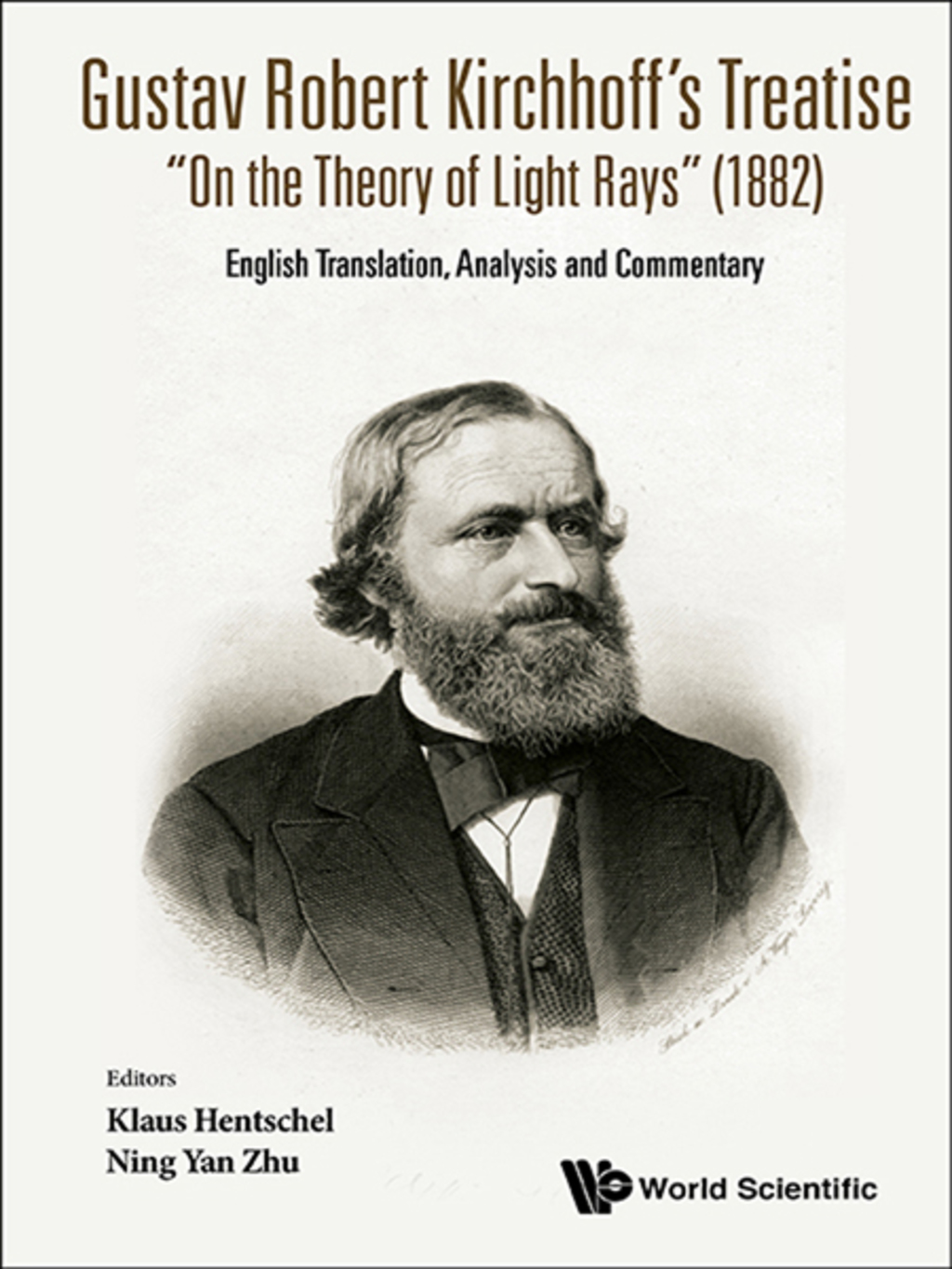 Gustav Robert Kirchhoff's Treatise Ã¢â‚¬Å“On the Theory of Light RaysÃ¢â‚¬Â (1882): English Translation, Analysis and Commentary 