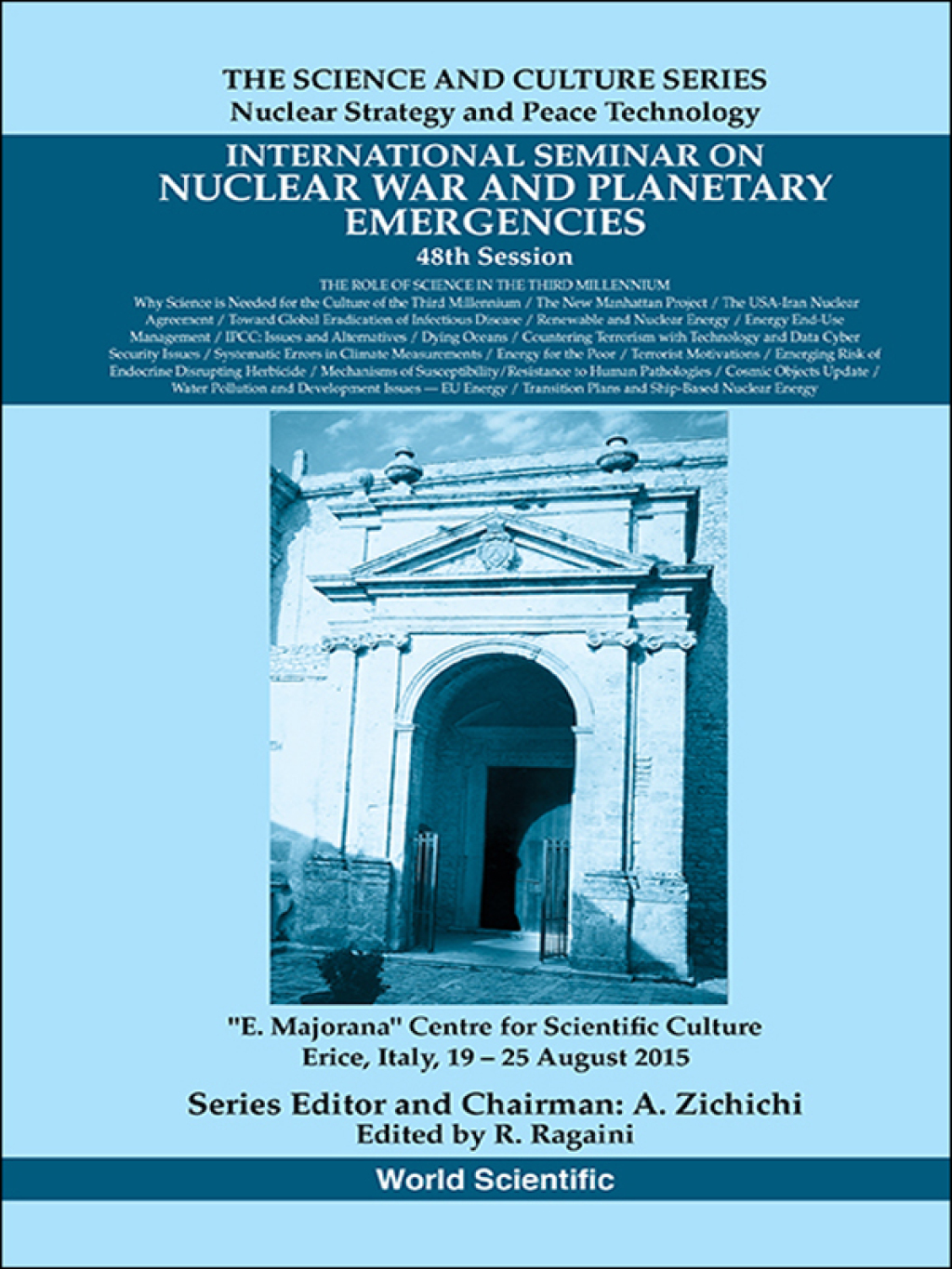 International Seminars on Nuclear War and Planetary Emergencies 48th Session: The Role of Science in the Third Millennium 