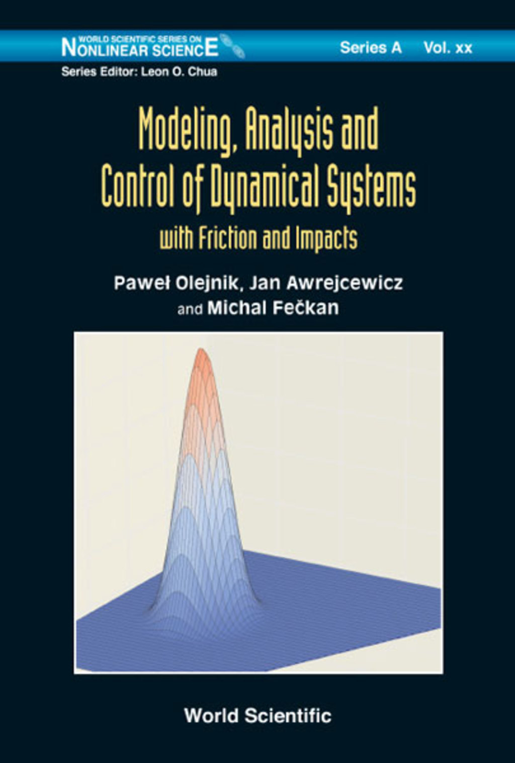 Modeling, Analysis and Control of Dynamical Systems: With Friction and Impacts 