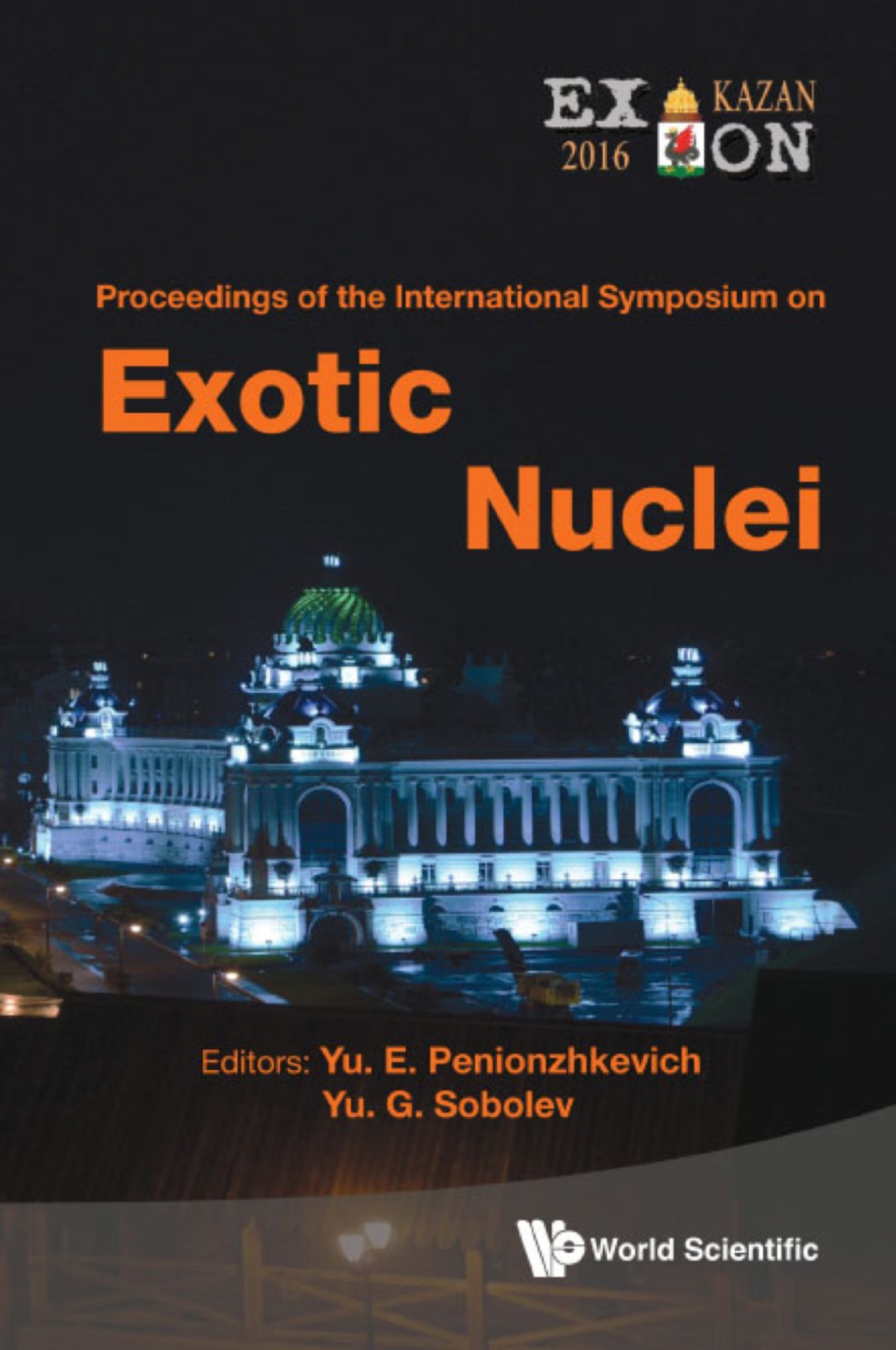 EXOTIC NUCLEI: EXON-2016 EXON-2016Proceedings of the International Symposium on Exotic Nuclei 