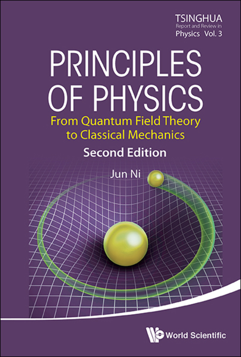 Principles of Physics: From Quantum Field Theory to Classical Mechanics 2nd Edition