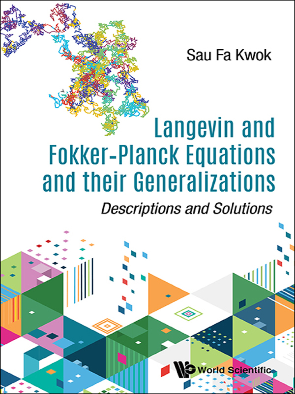 Langevin and FokkerÃ¢â‚¬â€œPlanck Equations and their Generalizations: Descriptions and Solutions 