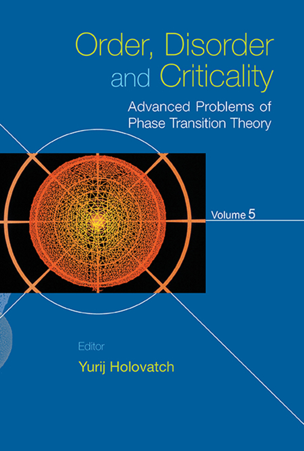 Order, Disorder and Criticality: Advanced Problems of Phase Transition TheoryVolume 5 