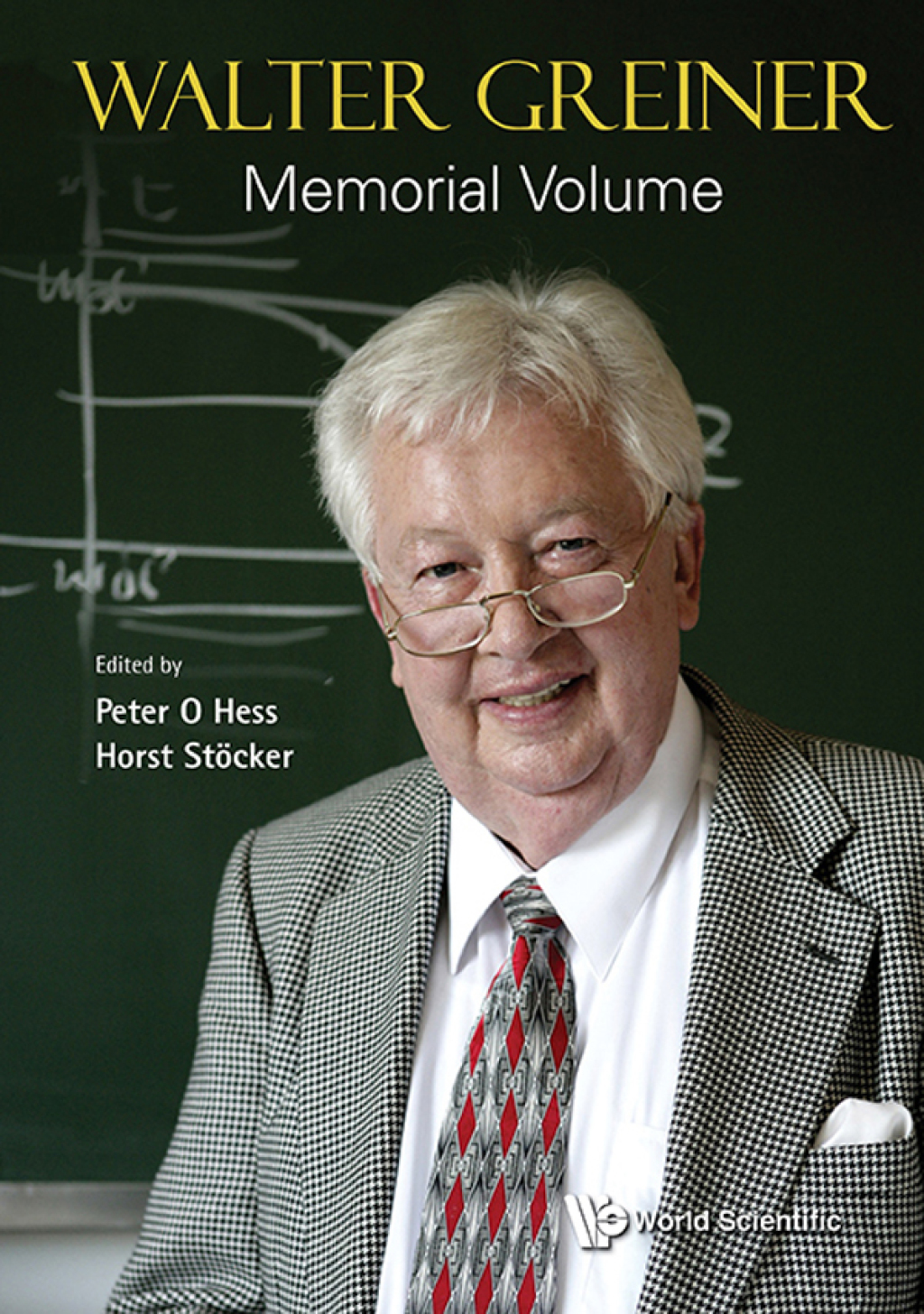 Walter Greiner Memorial Volume 
