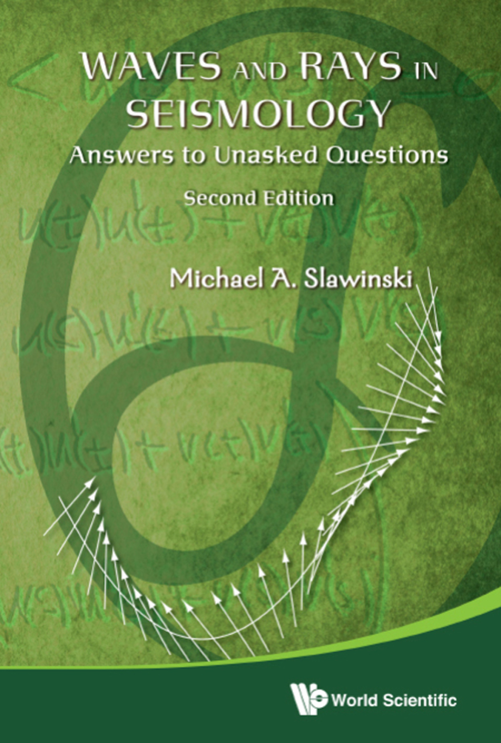 Waves and Rays in Seismology: Answers to Unasked Questions 2nd Edition