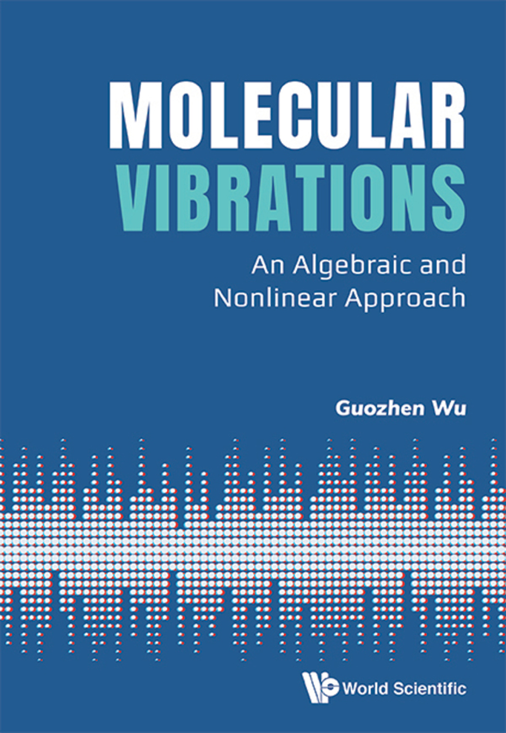 Molecular Vibrations: An Algebraic and Nonlinear Approach 
