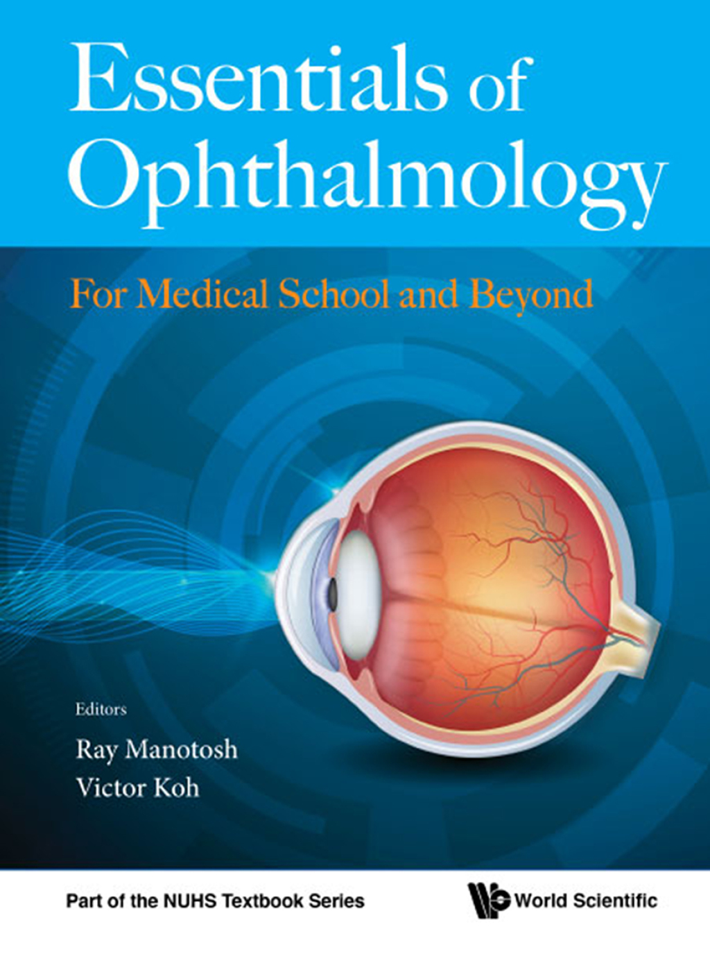 Essentials of Ophthalmology: For Medical School and Beyond 
