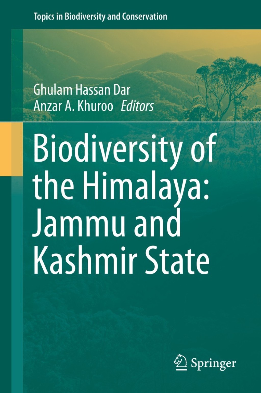 Biodiversity of the Himalaya: Jammu and Kashmir State 1st Edition