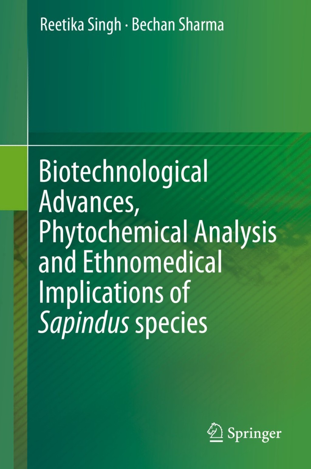 Biotechnological Advances, Phytochemical Analysis and Ethnomedical Implications of Sapindus species 