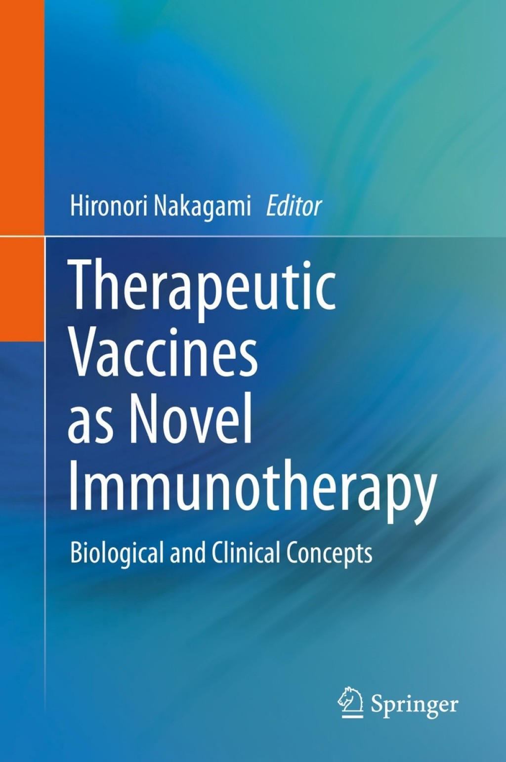 Therapeutic Vaccines as Novel Immunotherapy Biological and Clinical Concepts 