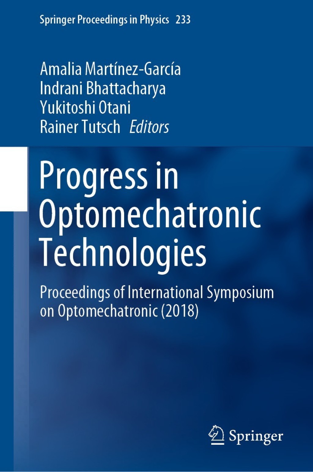 Progress in Optomechatronic Technologies Proceedings of International Symposium on Optomechatronic (2018) 