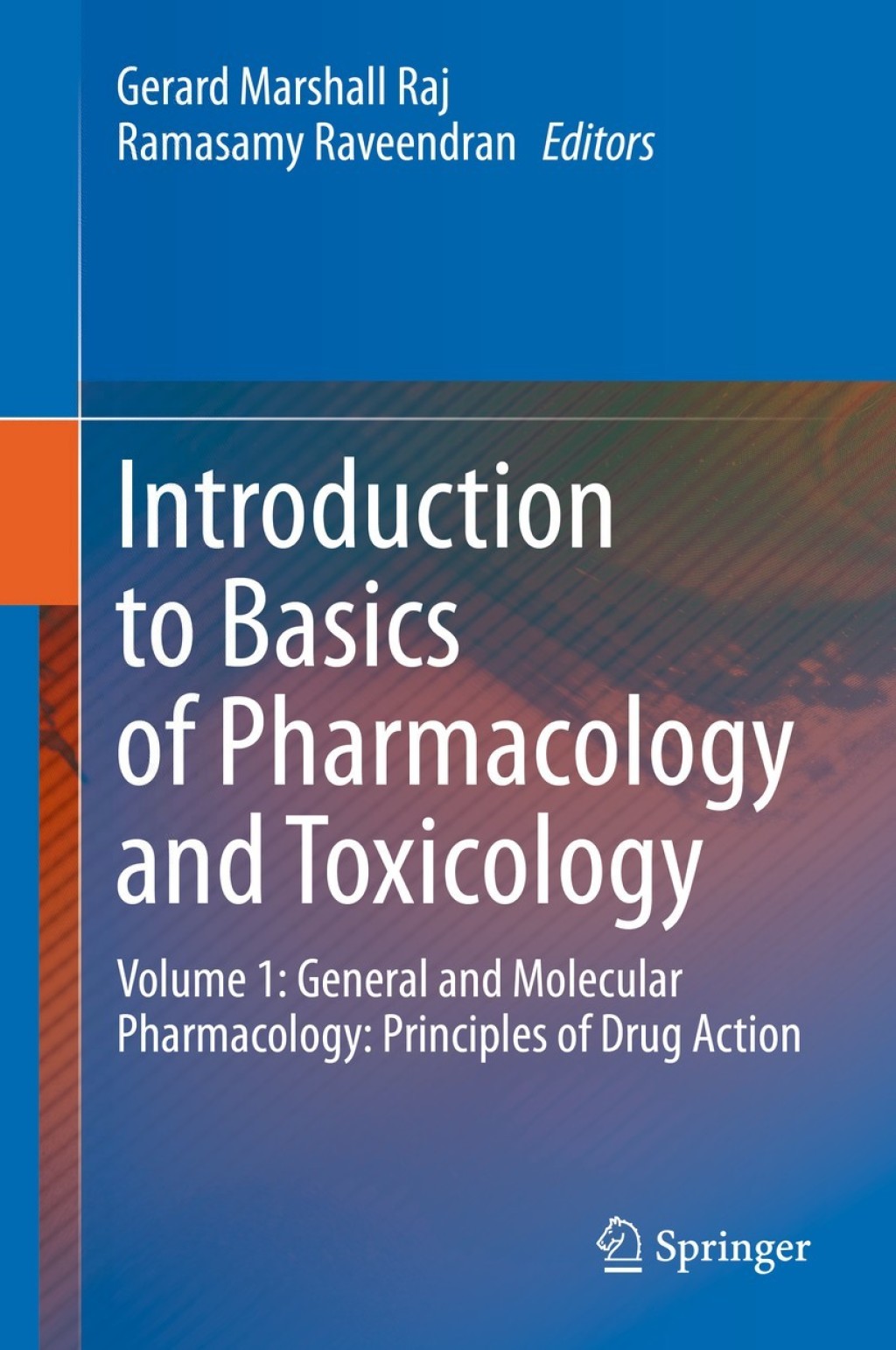 Introduction to Basics of Pharmacology and Toxicology Volume 1: General and Molecular Pharmacology: Principles of Drug Action 