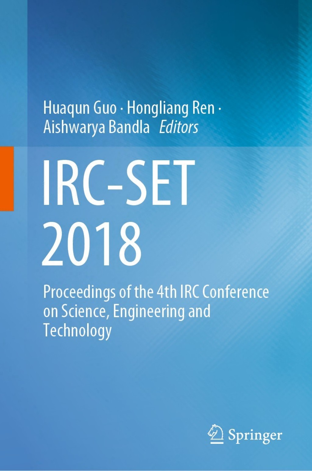 IRC-SET 2018 Proceedings of the 4th IRC Conference on Science, Engineering and Technology 