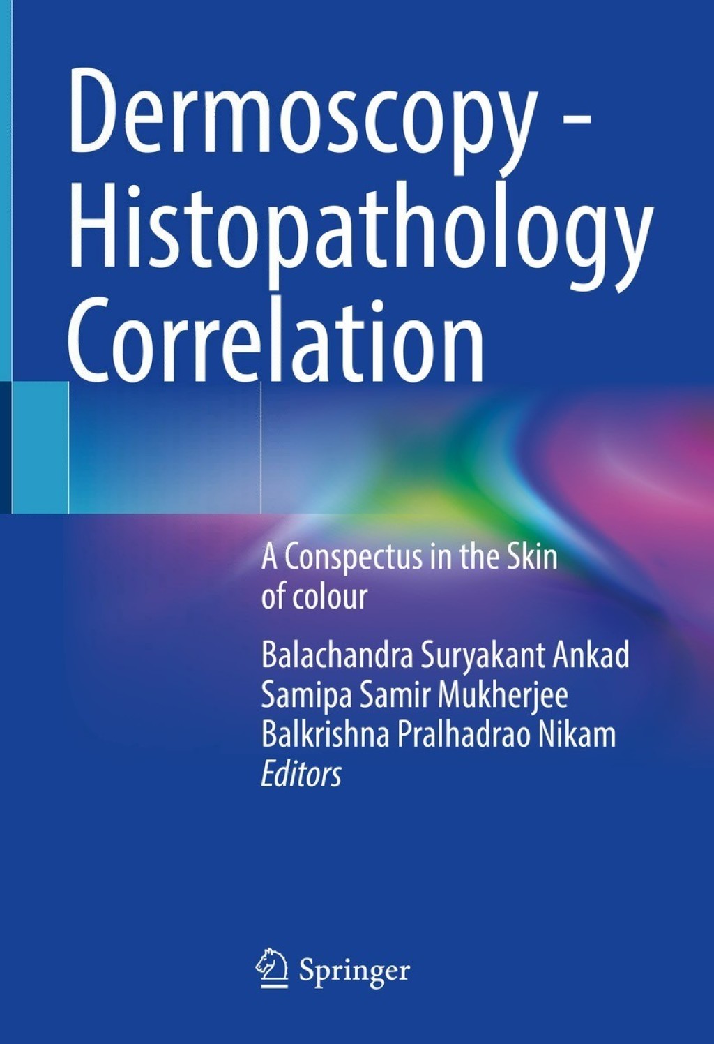 Dermoscopy - Histopathology Correlation A Conspectus in the Skin of colour 