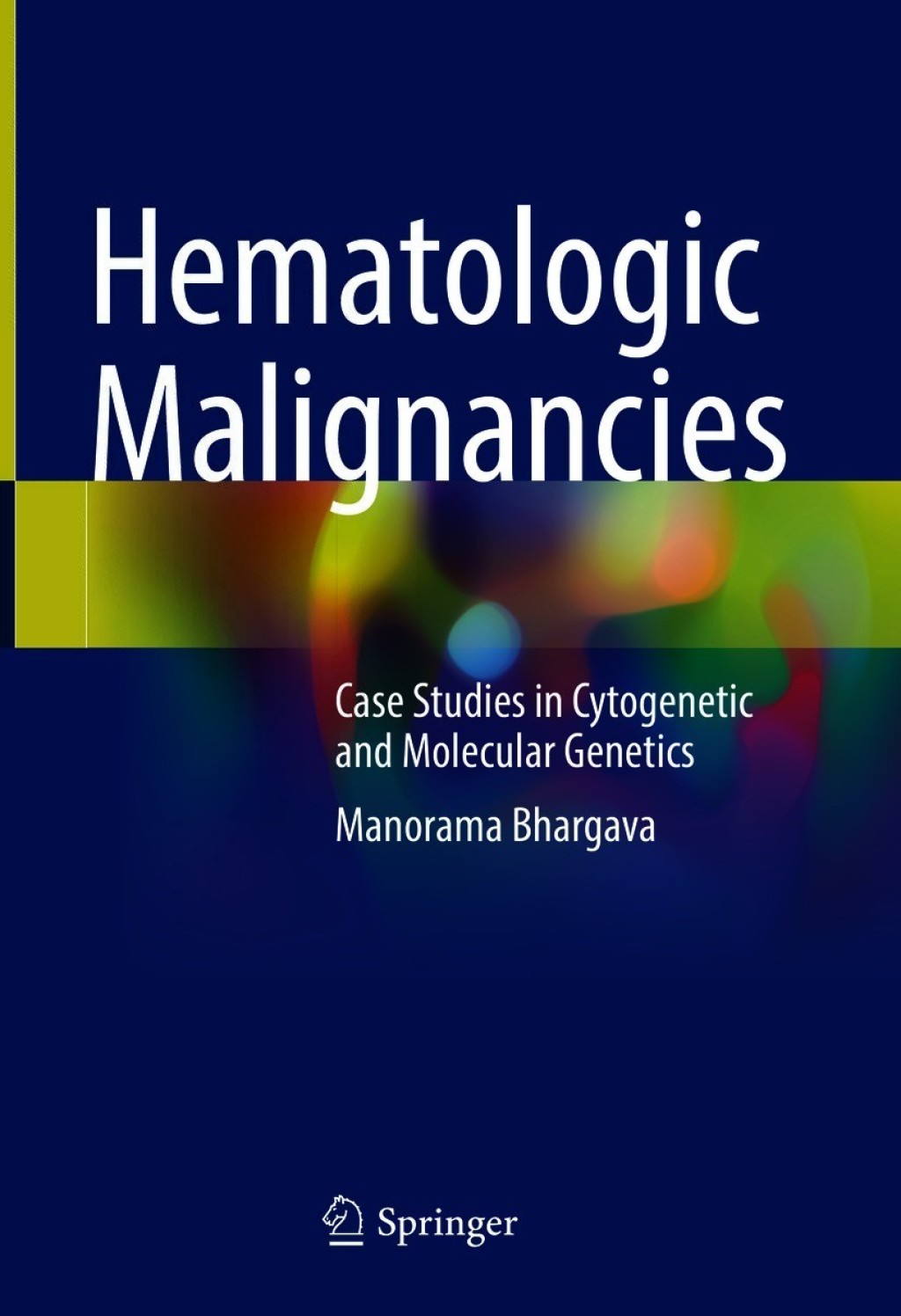 Hematologic Malignancies Case Studies in Cytogenetic and Molecular Genetics 