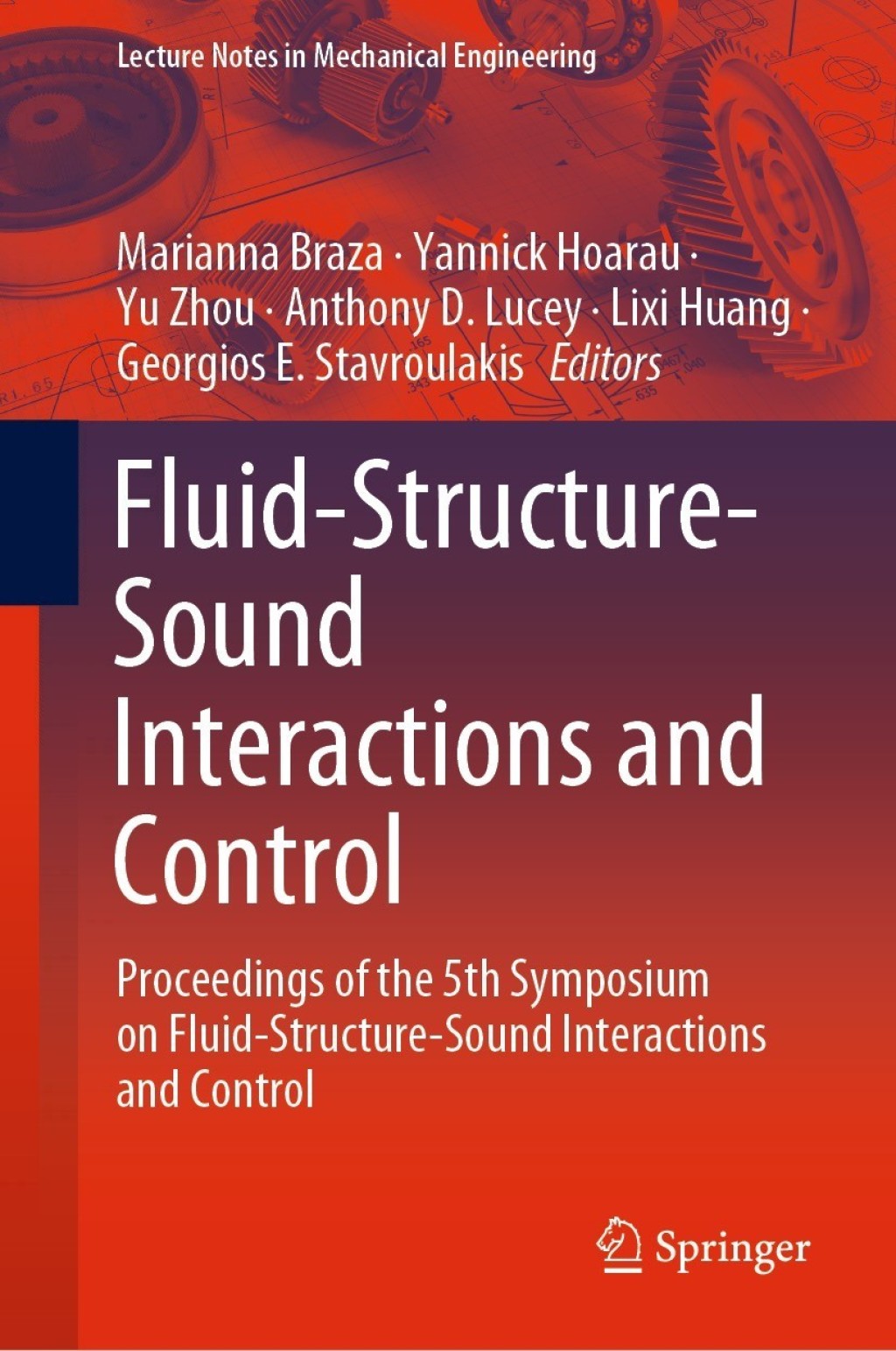 Fluid-Structure-Sound Interactions and Control Proceedings of the 5th Symposium on Fluid-Structure-Sound Interactions and Control 