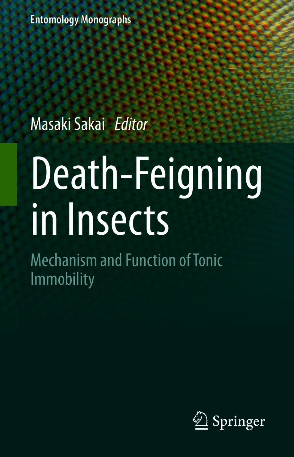 Death-Feigning in Insects Mechanism and Function of Tonic Immobility 