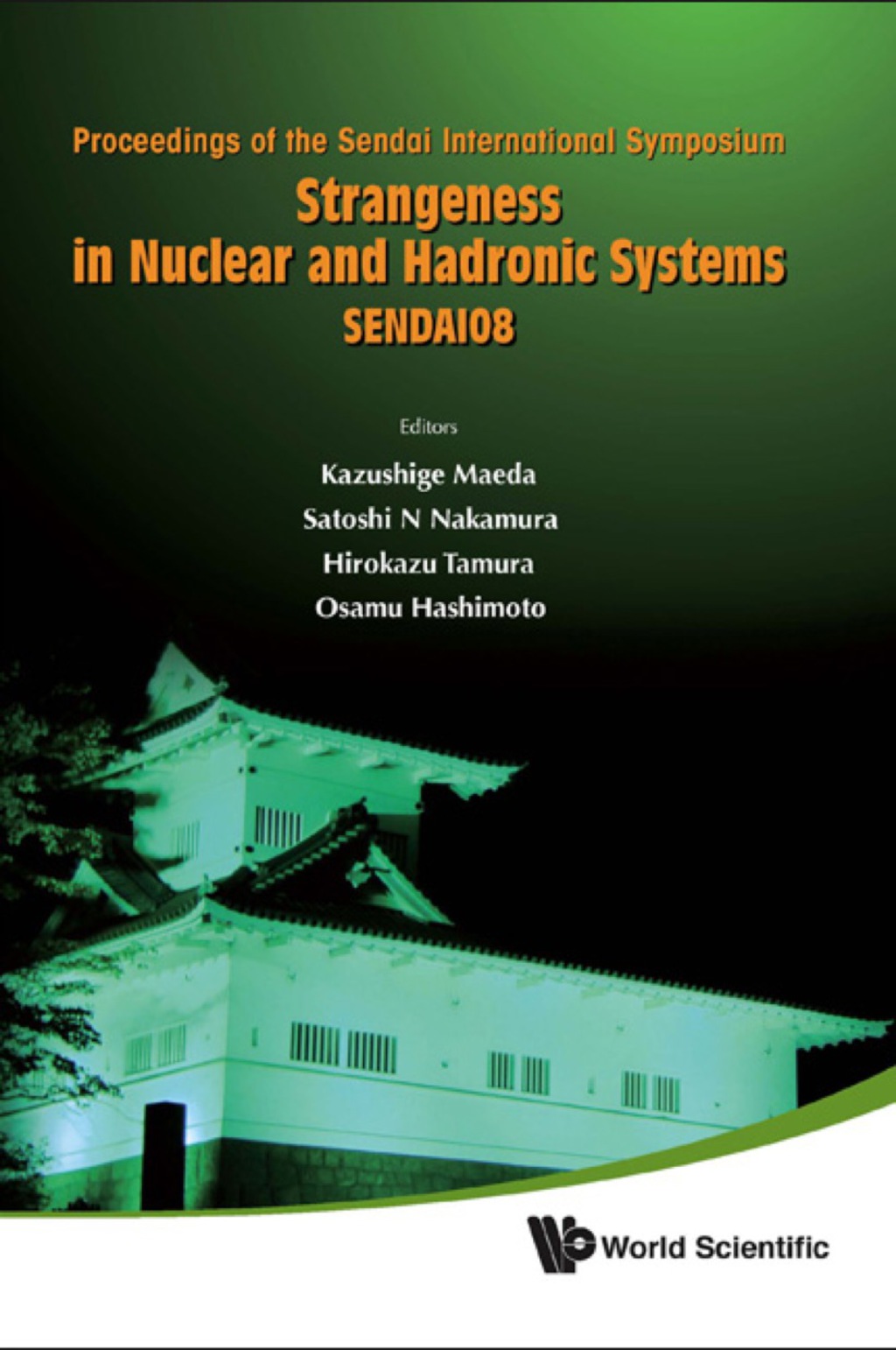 STRANGENESS IN NUCLEAR & HADRONIC SYST.. SENDAI08 
