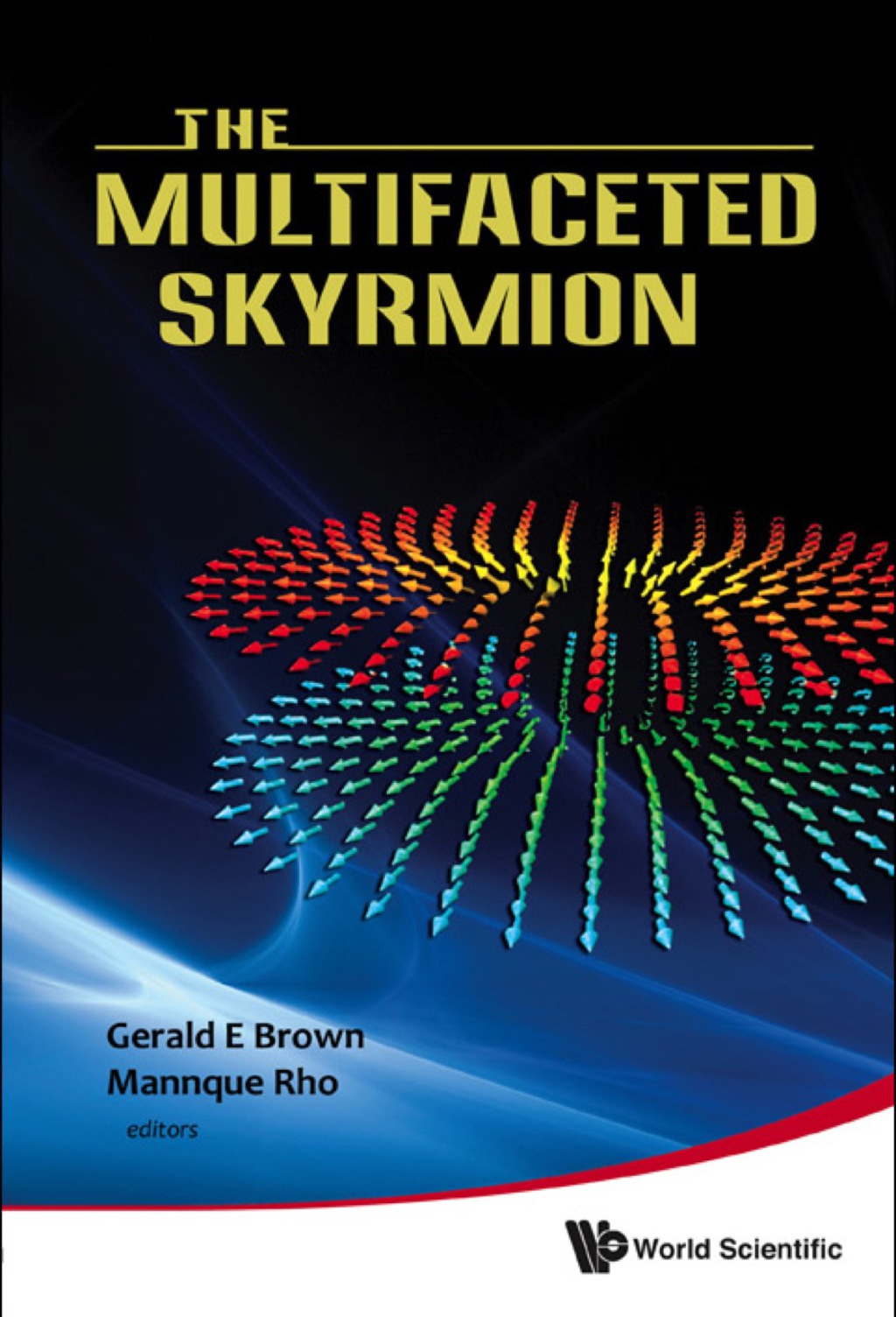 Multifaceted Skyrmion, The 