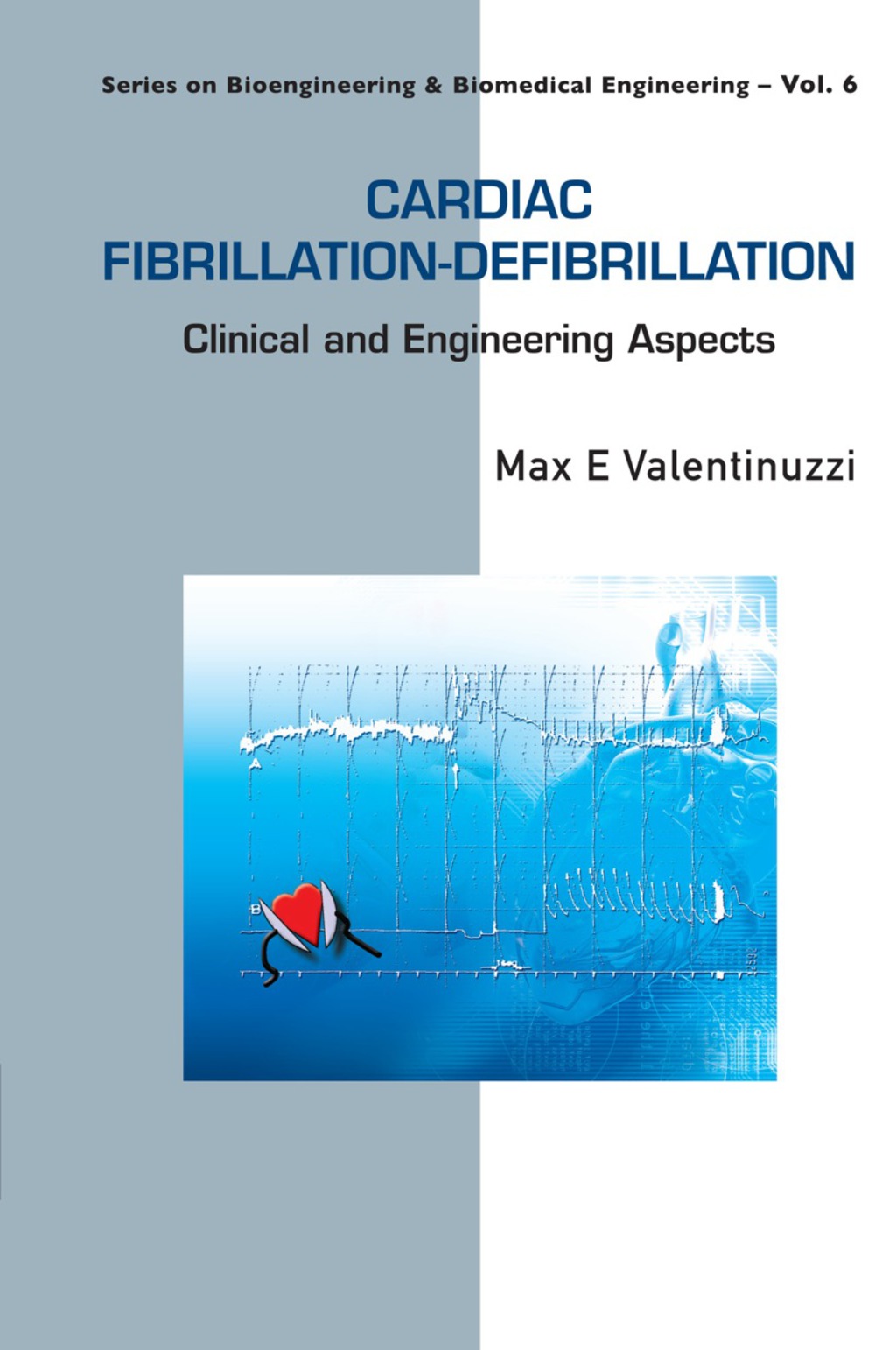 Cardiac Fibrillation-defibrillation: Clinical And Engineering Aspects 