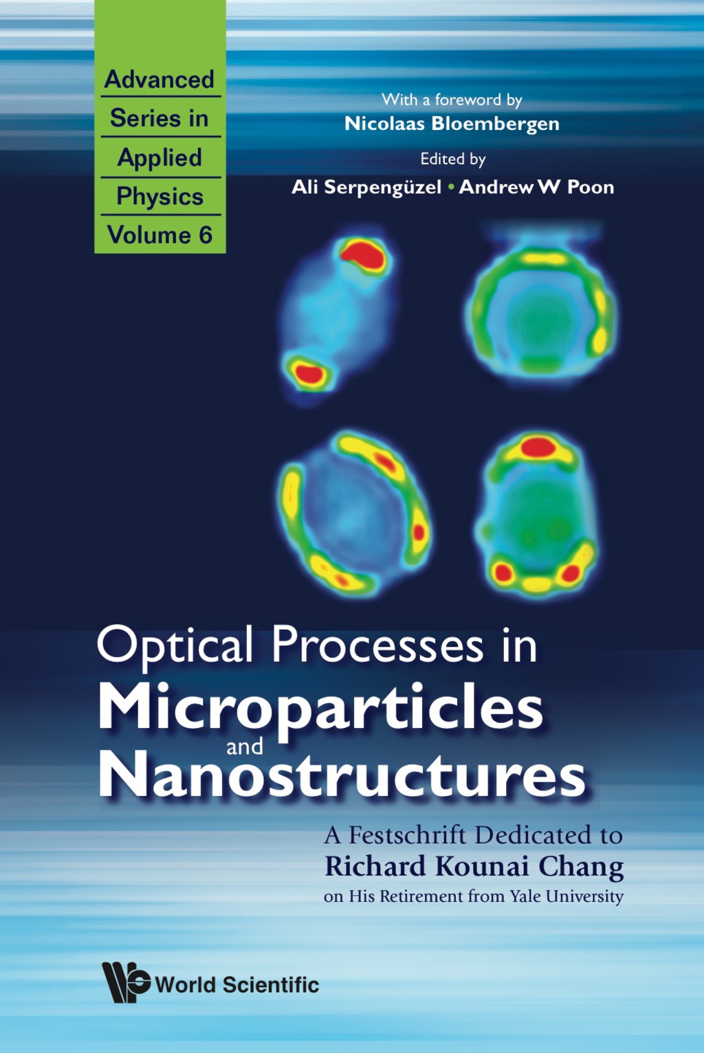 Optical Processes In Microparticles And Nanostructures: A Festschrift Dedicated To Richard Kounai Chang On His Retirement From Yale University 