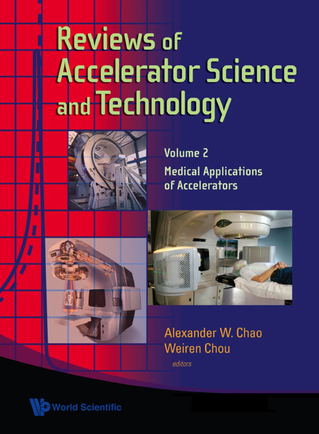 Reviews Of Accelerator Science And Technology - Volume 2: Medical Applications Of Accelerators 