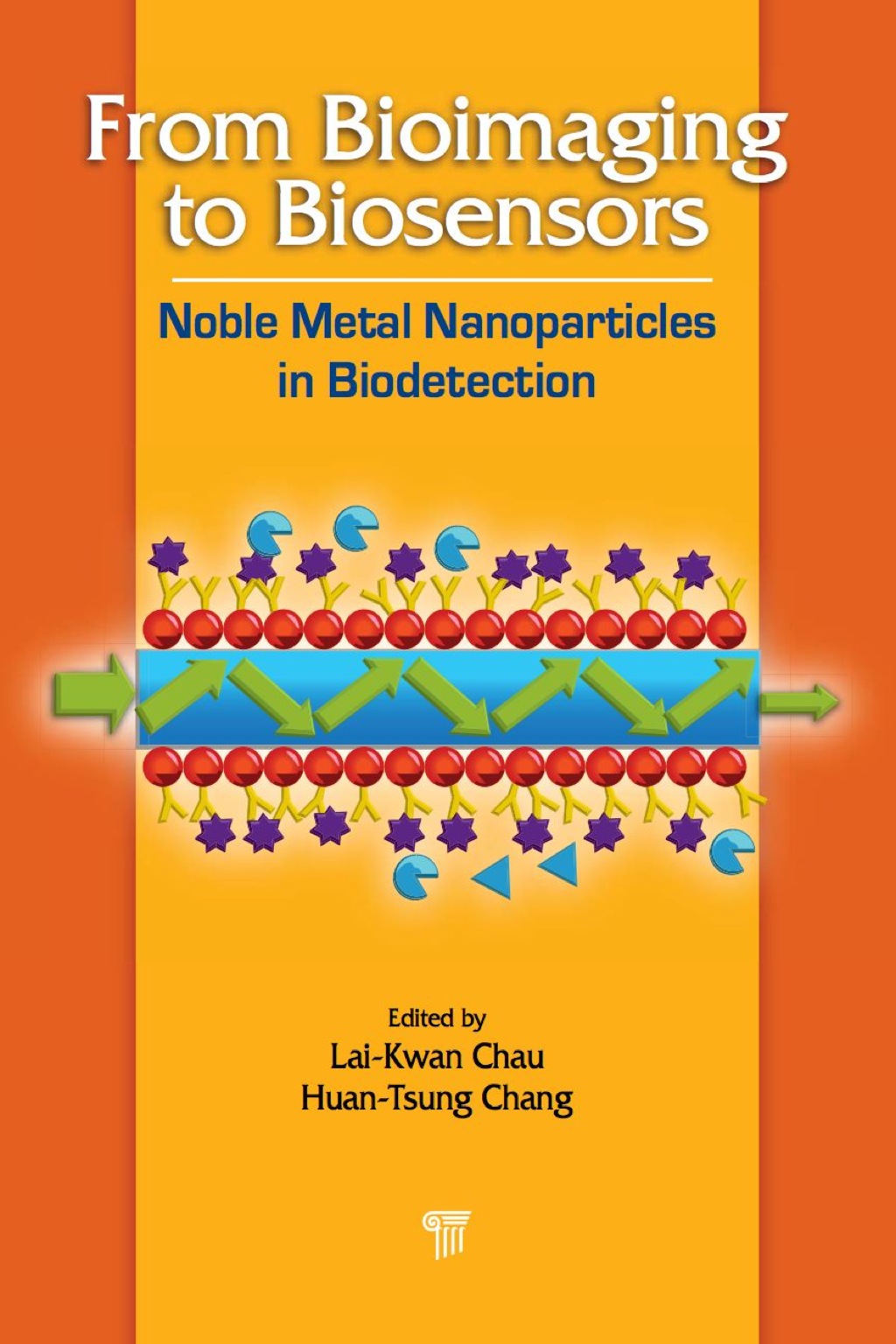 From Bioimaging to Biosensors Noble Metal Nanoparticles in Biodetection 1st Edition