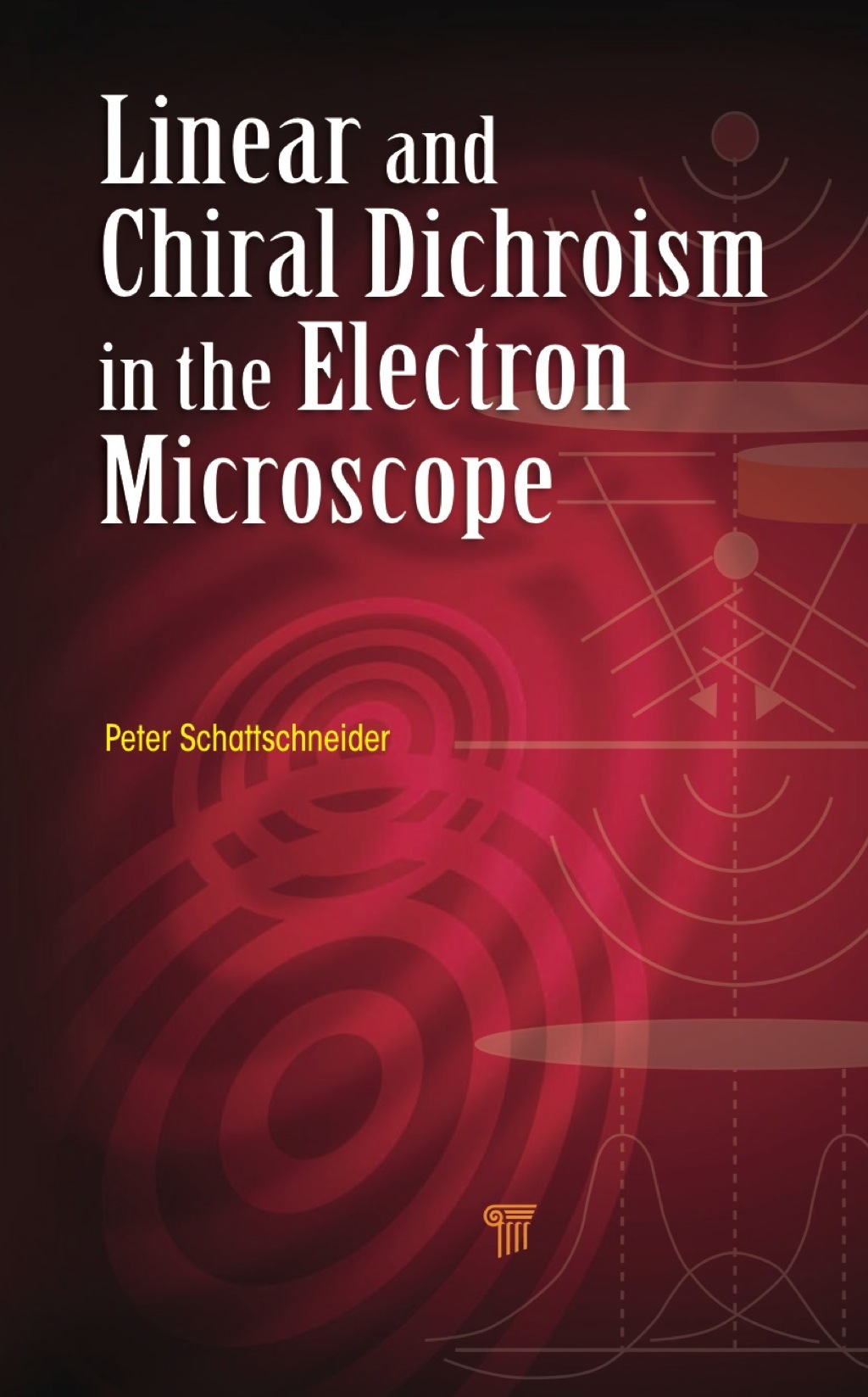 Linear and Chiral Dichroism in the Electron Microscope 1st Edition