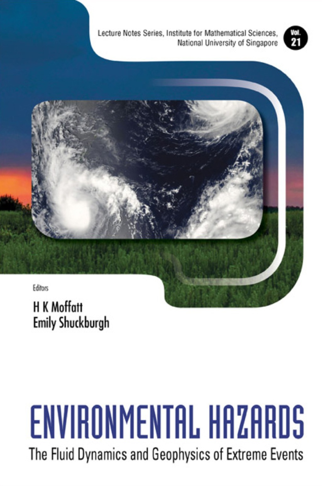Environmental Hazards: The Fluid Dynamics And Geophysics Of Extreme Events 