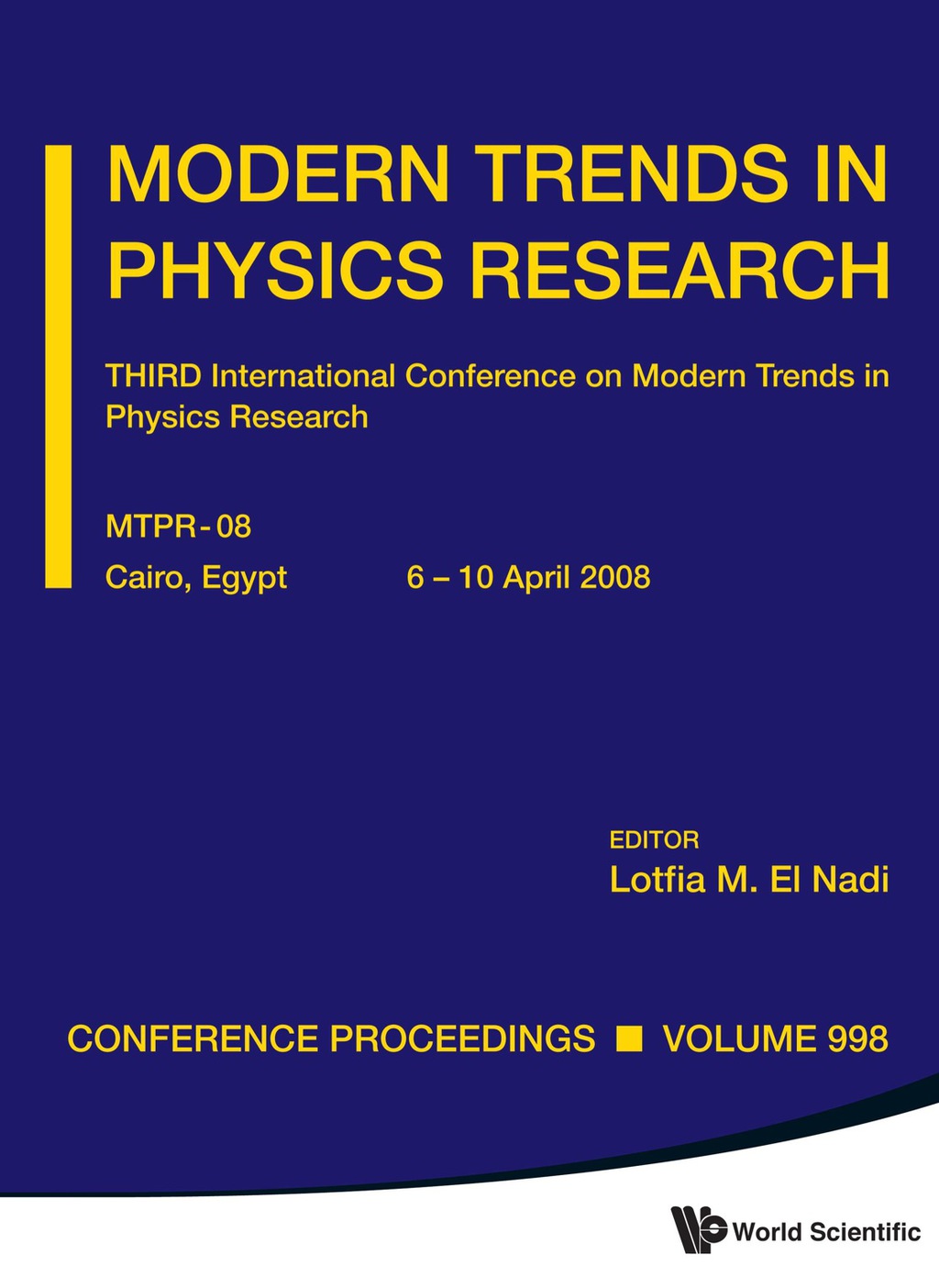 Modern Trends In Physics Research - Third International Conference On Modern Trends In Physics Research (Mtpr-08) 