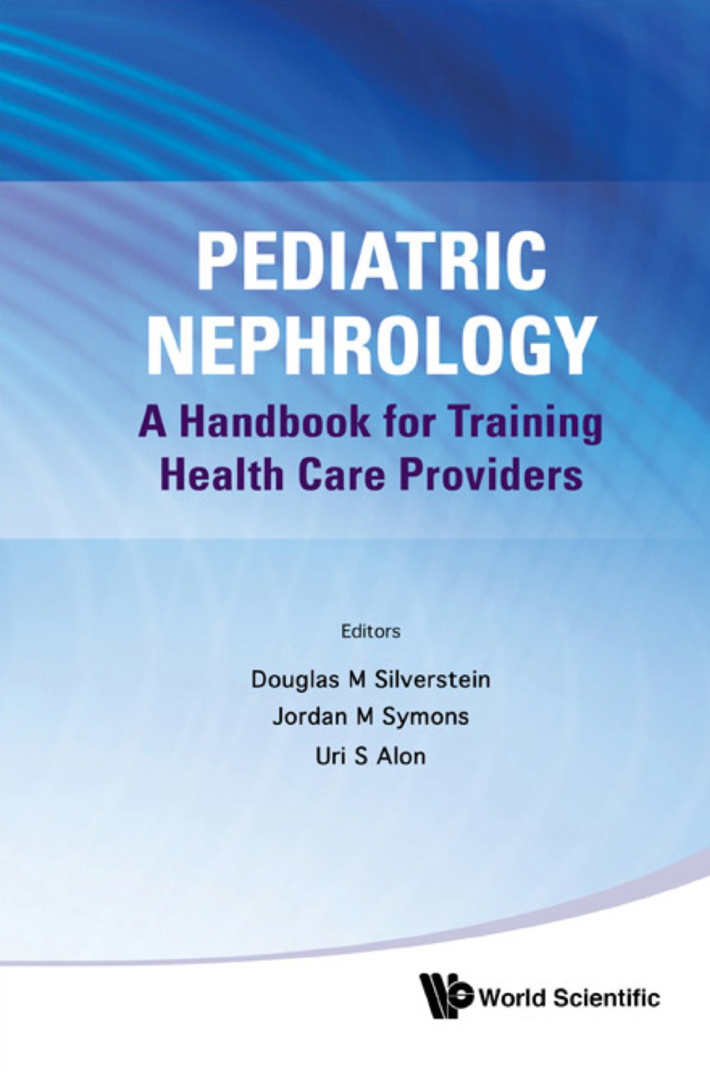 PEDIATRIC NEPHROLOGY A Handbook for Training Health Care Providers 