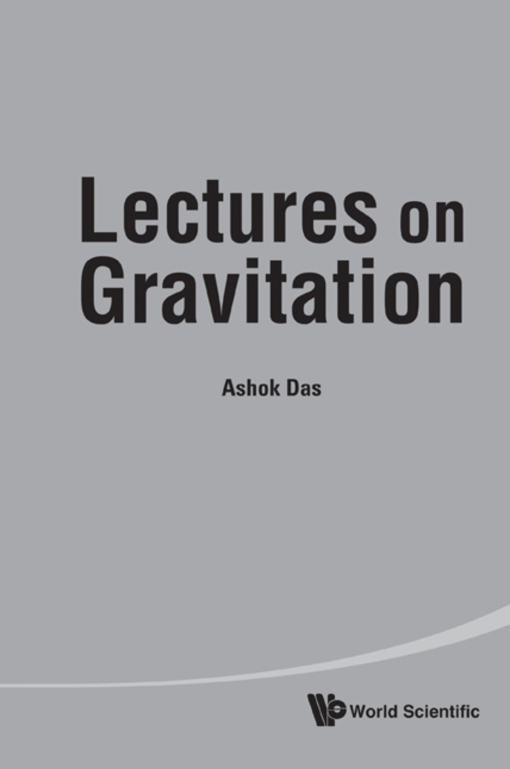 Lectures On Gravitation 