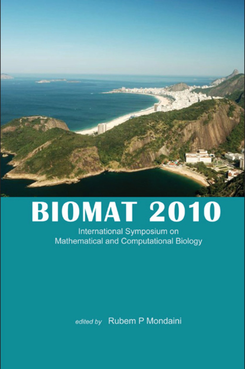 BIOMAT 2010 International Symposium on Mathematical and Computational Biology 