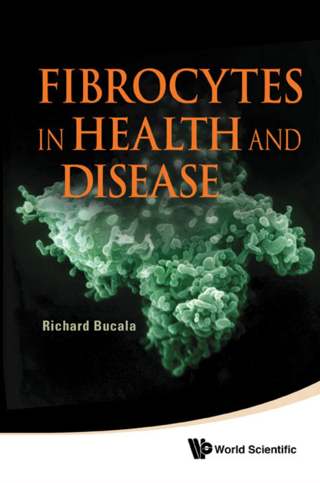 Fibrocytes In Health And Disease 
