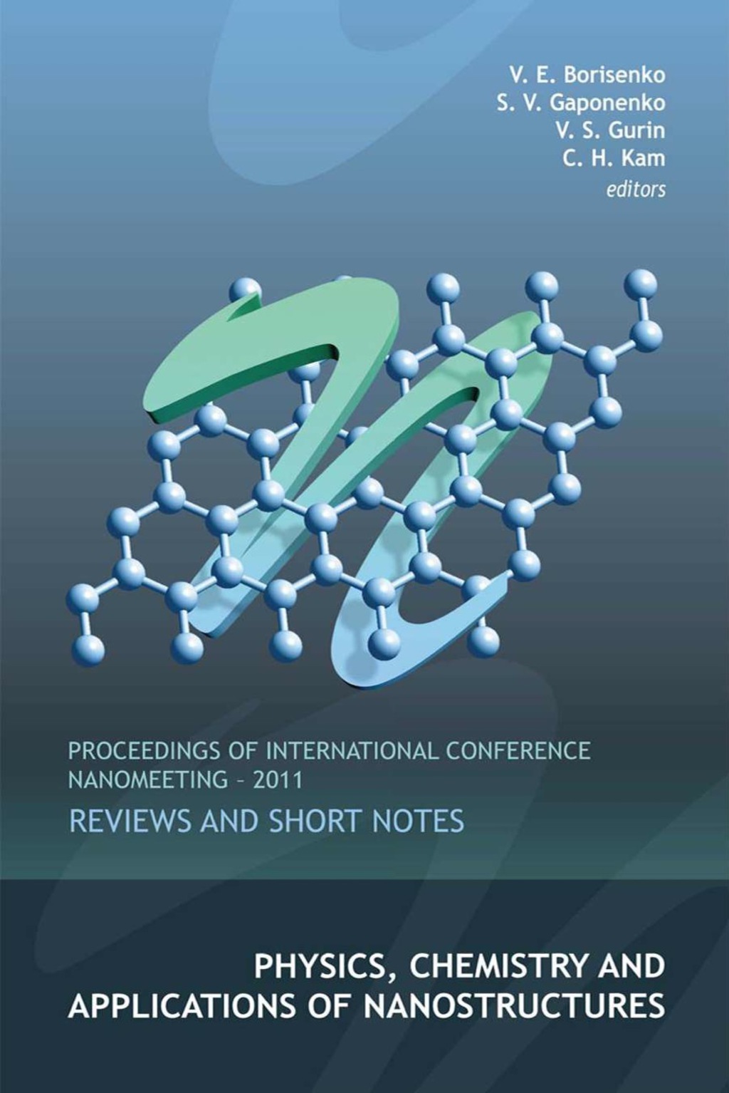 Physics, Chemistry And Applications Of Nanostructures: Reviews And Short Notes - Proceedings Of International Conference Nanomeeting - 2011 