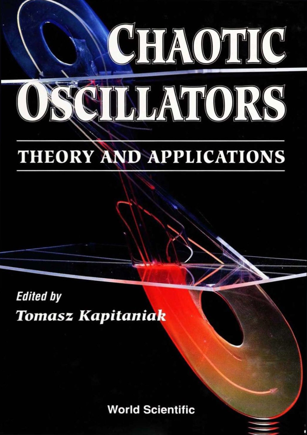 CHAOTIC OSCILLATORS - THEORY & APPL'N Theory and Applications 
