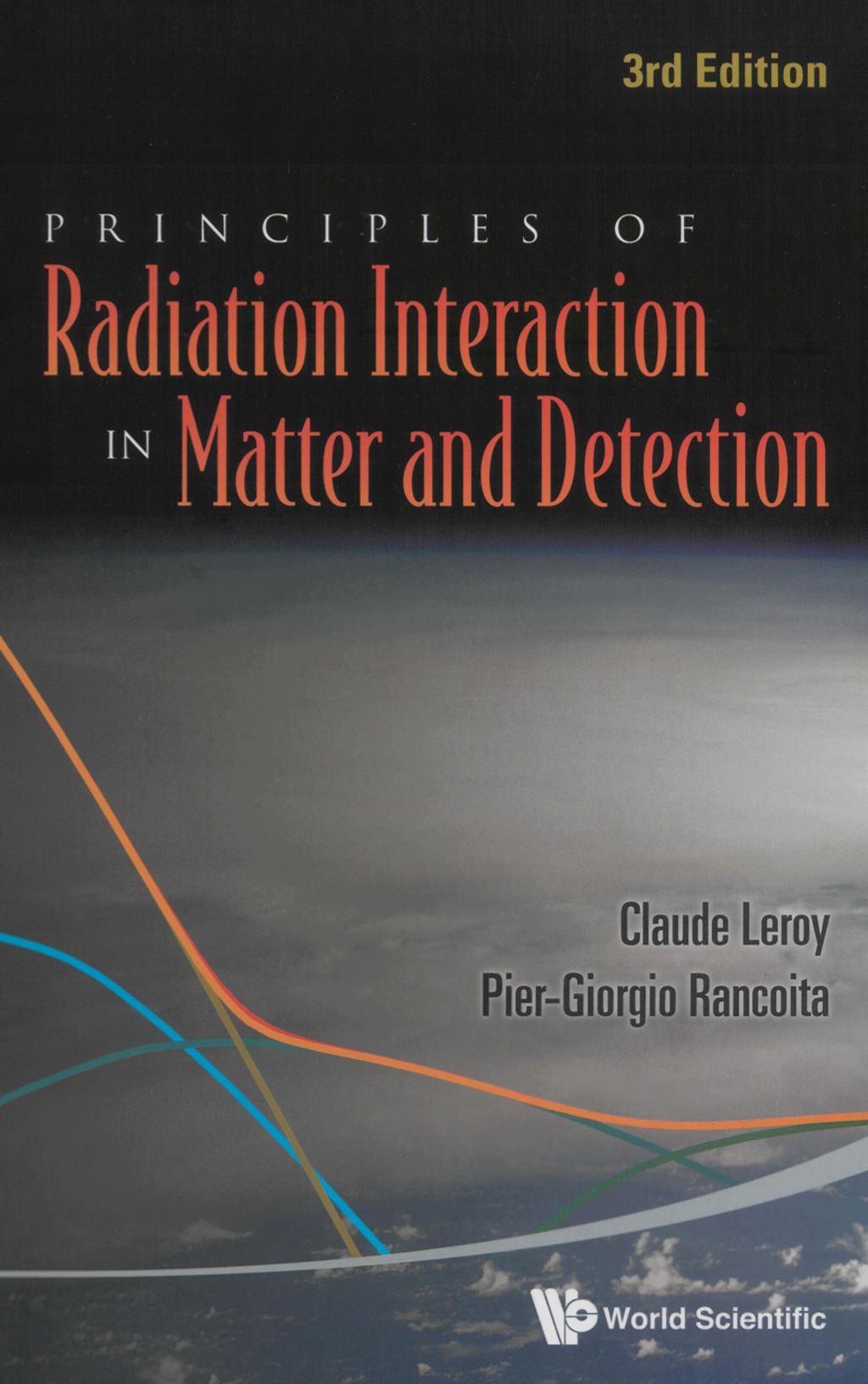 Principles Of Radiation Interaction In Matter And Detection (3rd Edition) 3rd Edition