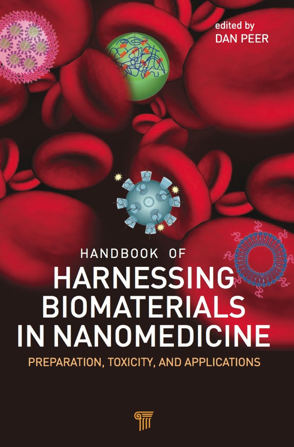 Handbook of Harnessing Biomaterials in Nanomedicine Preparation, Toxicity, and Applications 1st Edition