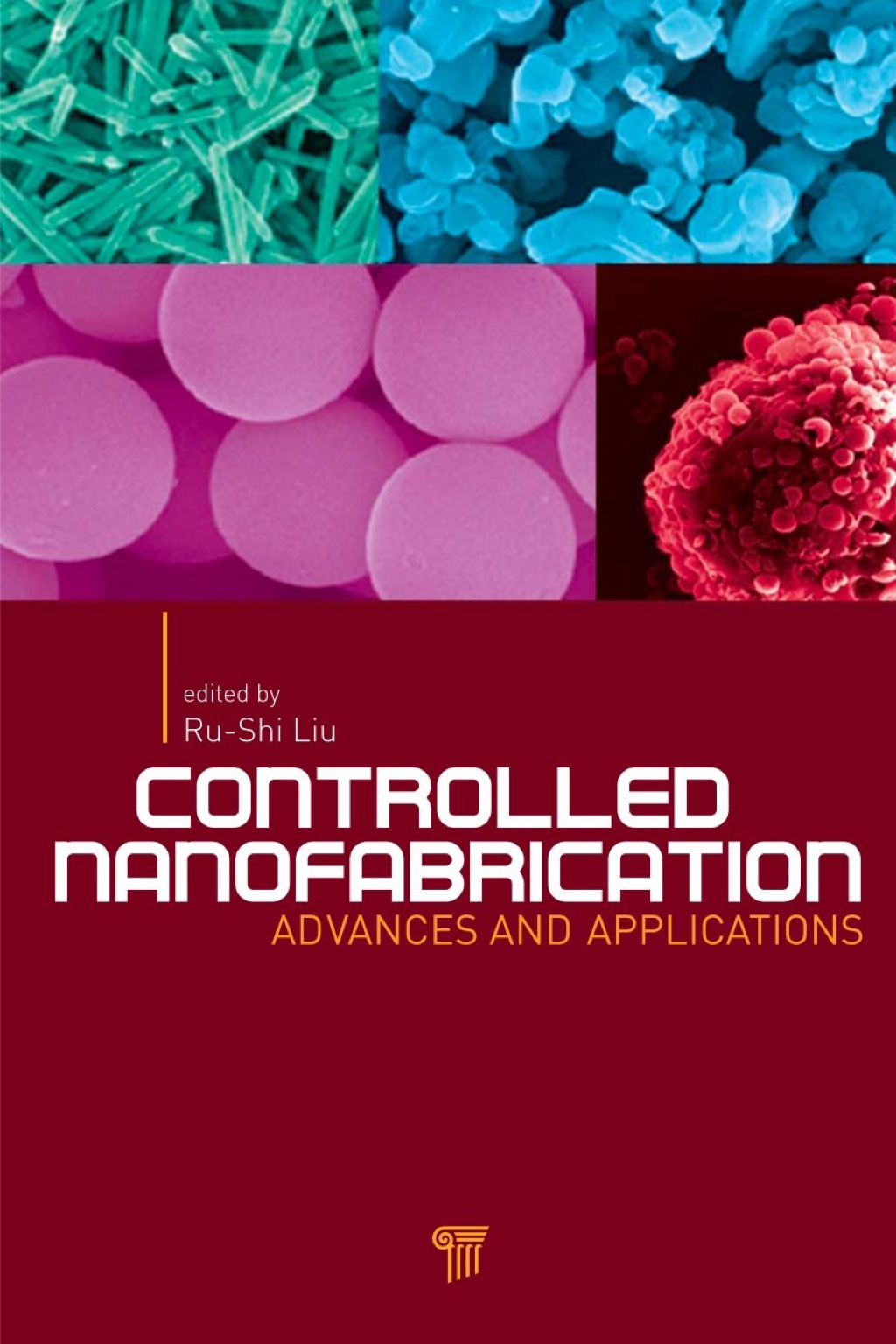 Controlled Nanofabrication Advances and Applications 1st Edition