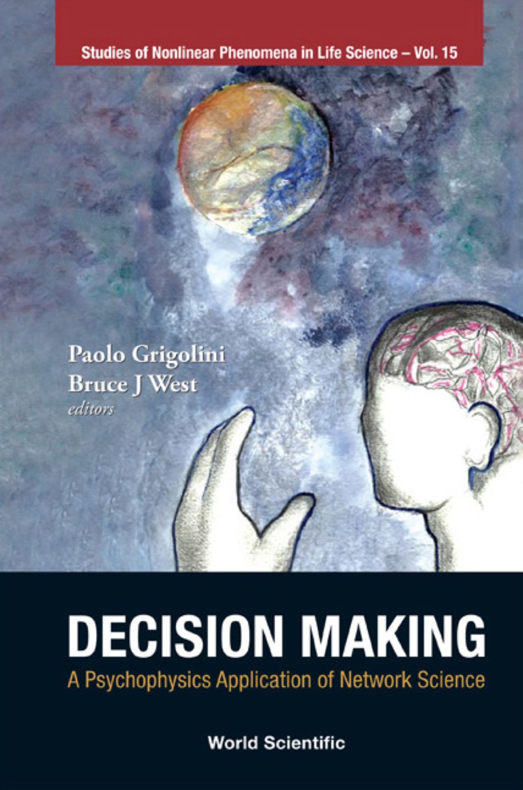 Decision Making: A Psychophysics Application Of Network Science 