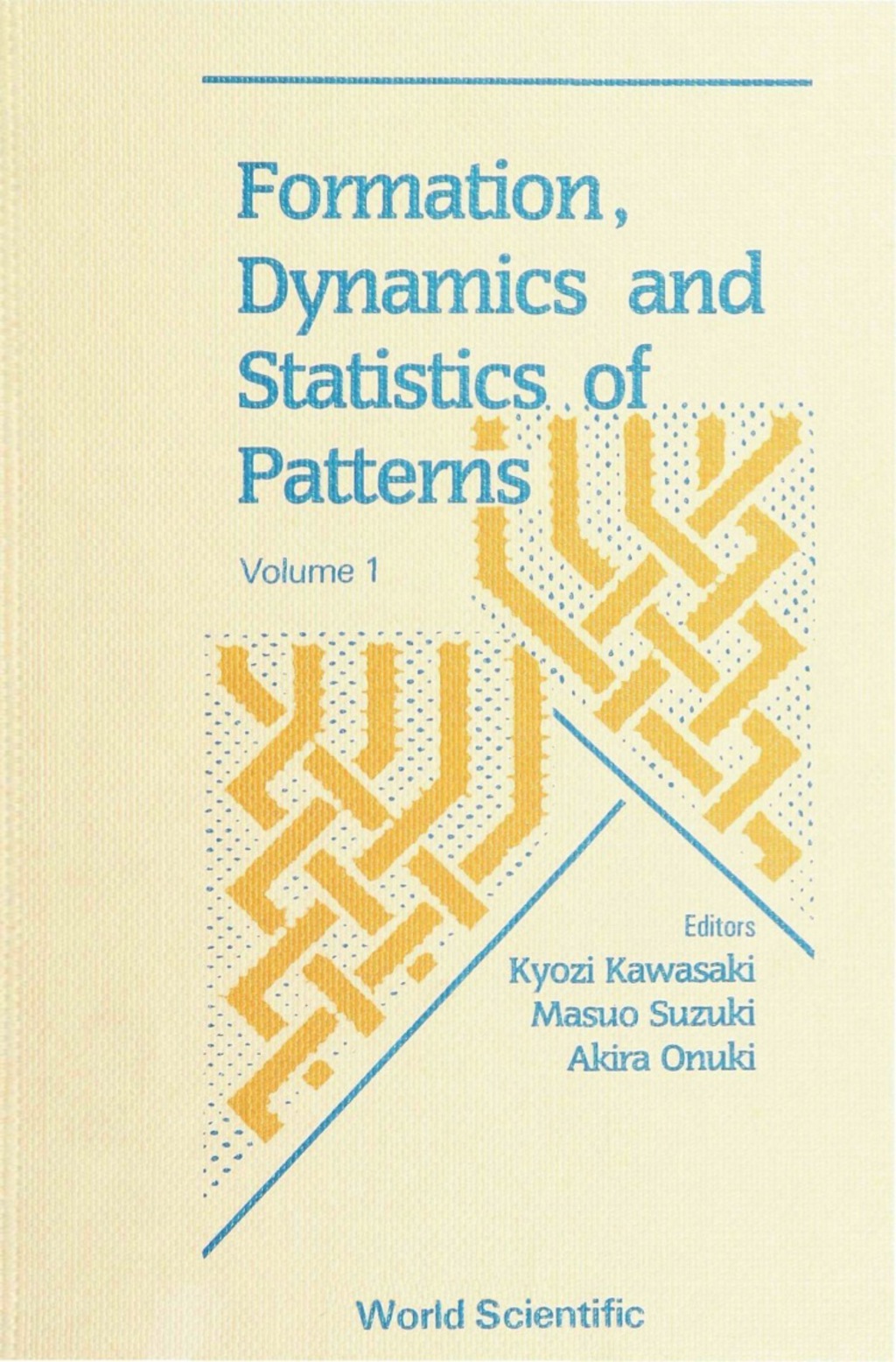 FORMATION,DYNS & STATISTIC OF PATTERNS(V (Volume 1) 