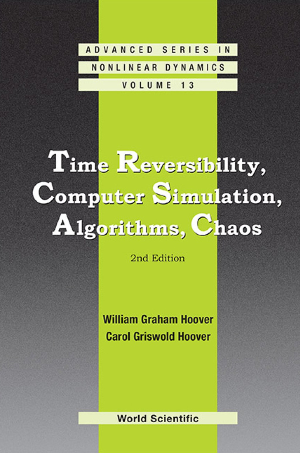 Time Reversibility, Computer Simulation, Algorithms, Chaos (2nd Edition) 2nd Edition