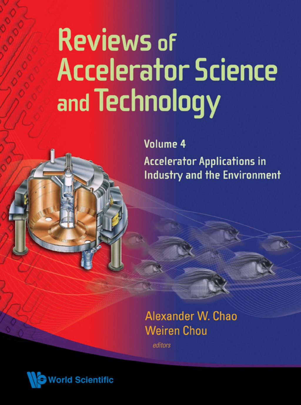 Reviews Of Accelerator Science And Technology - Volume 4: Accelerator Applications In Industry And The Environment 