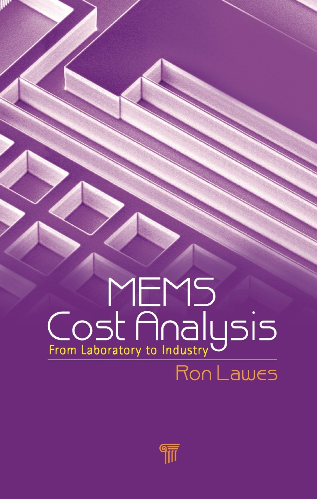 MEMS Cost Analysis From Laboratory to Industry 1st Edition