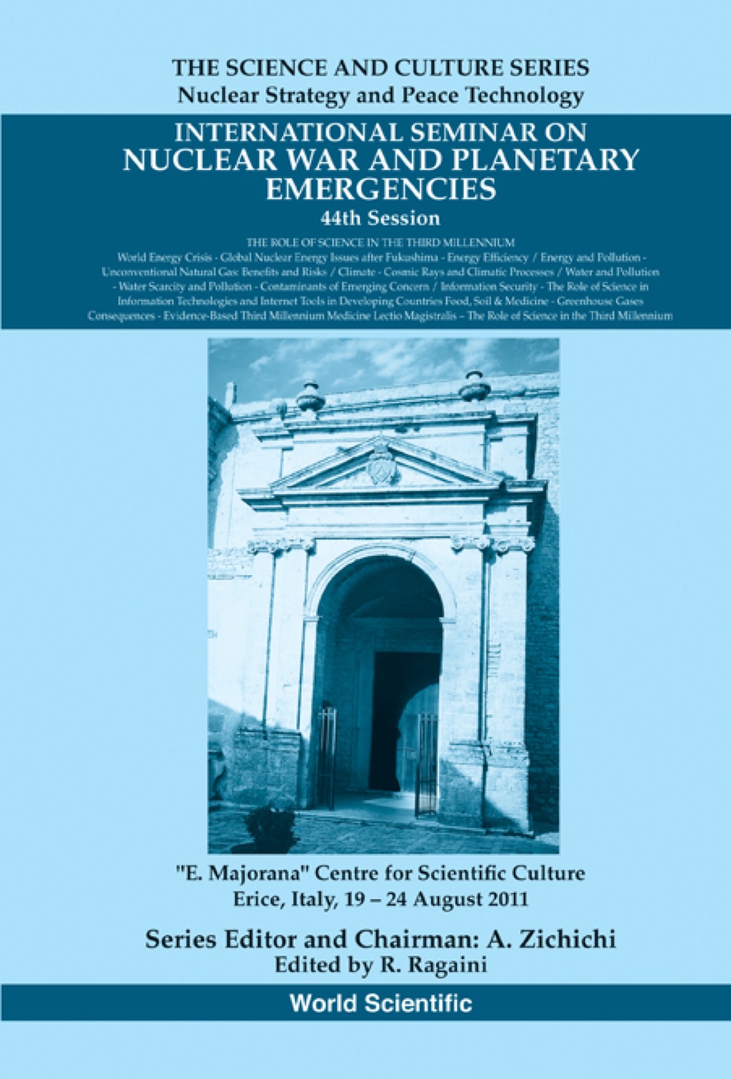 International Seminar on Nuclear War and Planetary Emergencies Ã¢â‚¬â€ 44th Session: The Role of Science in the Third Millennium 
